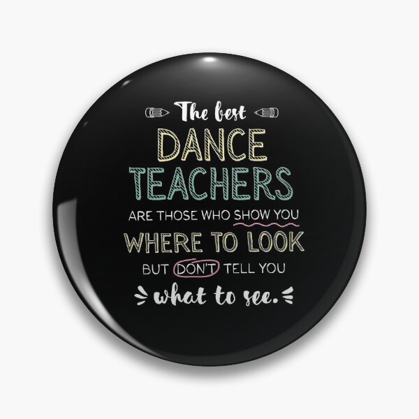 Item preview, The best Dance Teachers Appreciation Gifts - Quote Show you where to look designed and sold by betternotes.