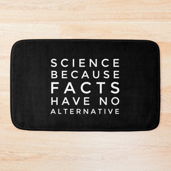 Item preview, Science because FACTS have NO Alternative designed and sold by MadEDesigns.