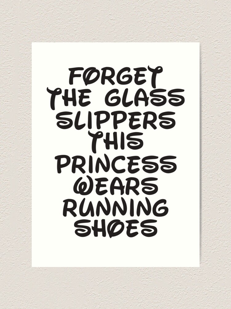 madras Arbejdskraft møl Forget The Glass Slippers, This Princess Wears Running Shoes" Art Print by  Fitspire | Redbubble