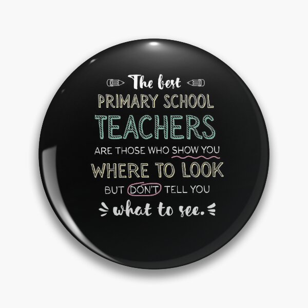 Artikelvorschau, The best Primary School Teachers Appreciation Gifts - Quote Show you where to look entworfen und verkauft von betternotes.