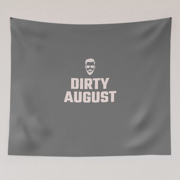 Item preview, dirty august designed and sold by Firefamily.