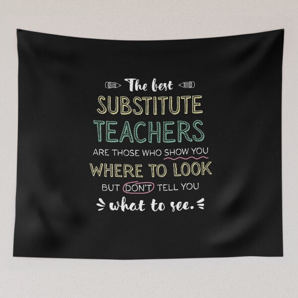 Item preview, The best Substitute Teachers Appreciation Gifts - Quote Show you where to look designed and sold by betternotes.