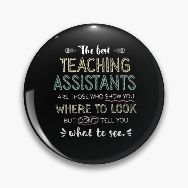Item preview, The best Teaching Assistants Appreciation Gifts - Quote Show you where to look designed and sold by betternotes.