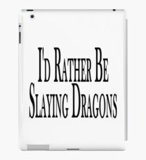 Rather Slay Dragons iPad Case/Skin