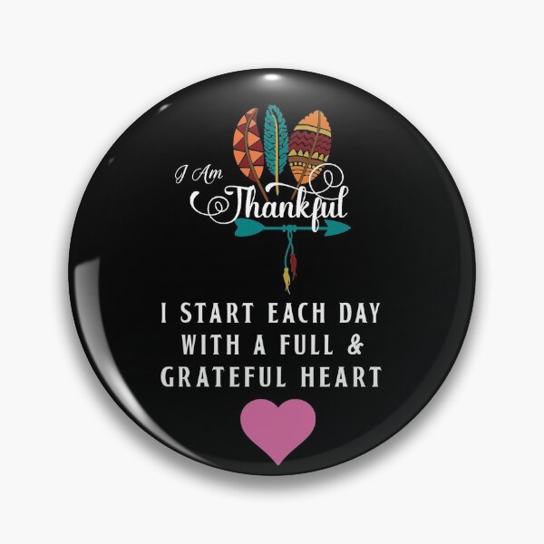 Item preview, I Am Thankful - I Start Each Day With A Full & Grateful Heart designed and sold by ColorfulMystic.