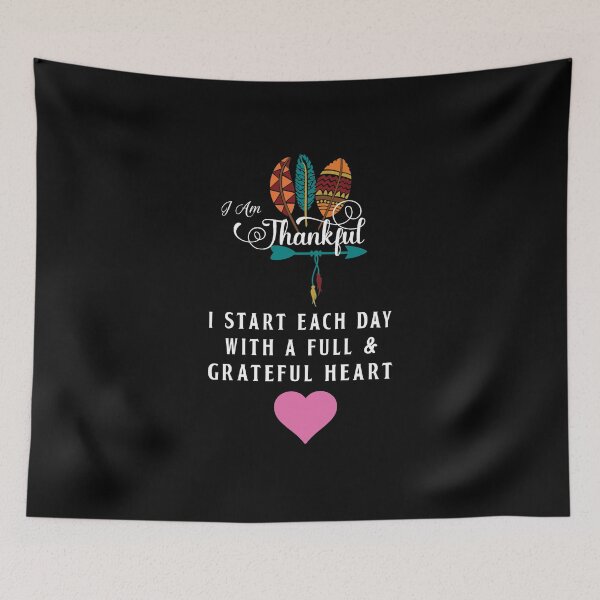 Item preview, I Am Thankful - I Start Each Day With A Full & Grateful Heart designed and sold by ColorfulMystic.