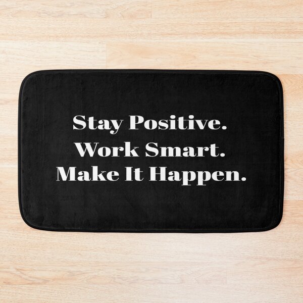 Aperçu de l'œuvre Reste positif. Travailler intelligement. Arangez-vous pour que cela arrive. créée et vendue par ColorfulMystic.