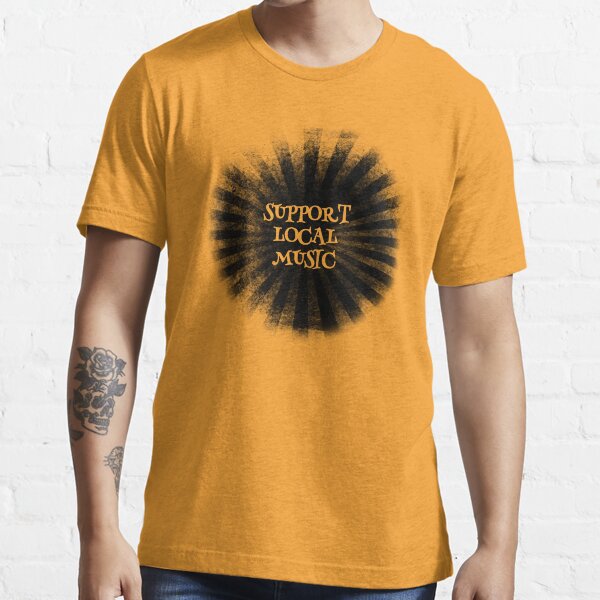Support Local Music Essential T-Shirt