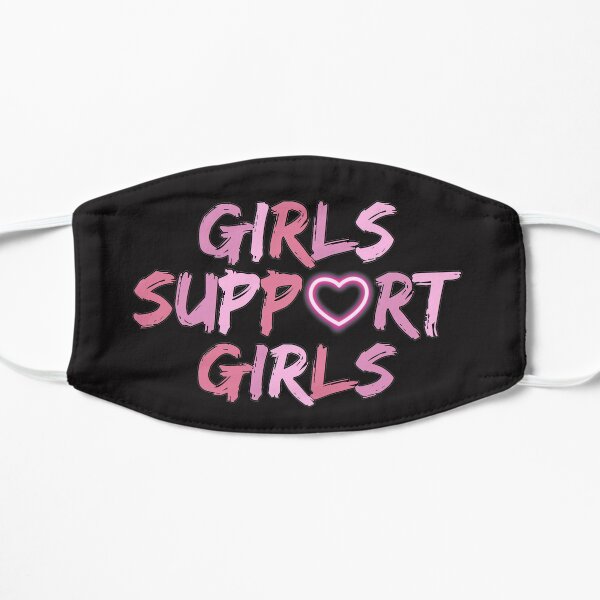 Girls Support Girls Flat Mask