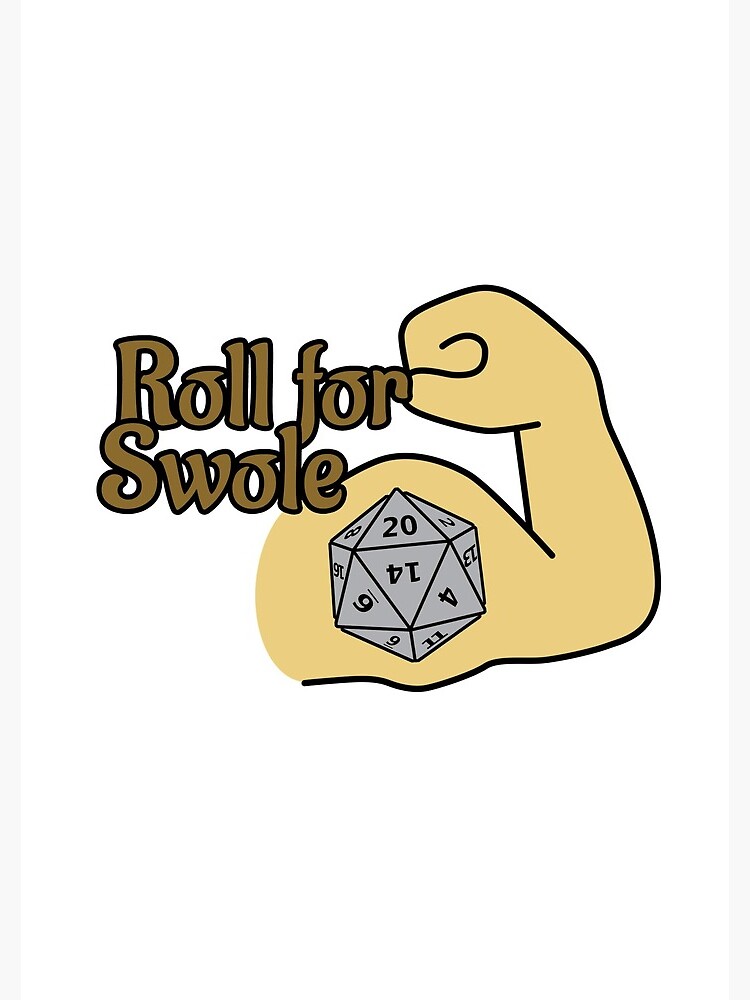 Roll For Swole by RescuedByDragon