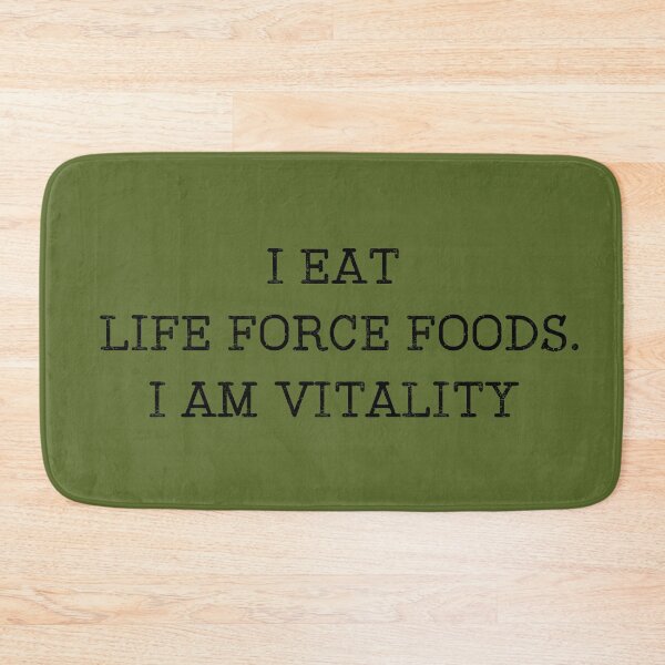 Item preview, I Eat Life Force Foods. I am Vitality. designed and sold by GAIA-LV.