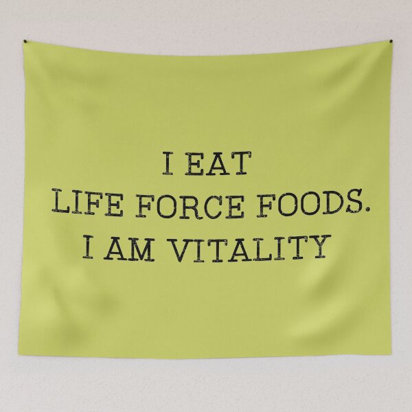 Item preview, I Eat Life Force Foods. I am Vitality. designed and sold by GAIA-LV.