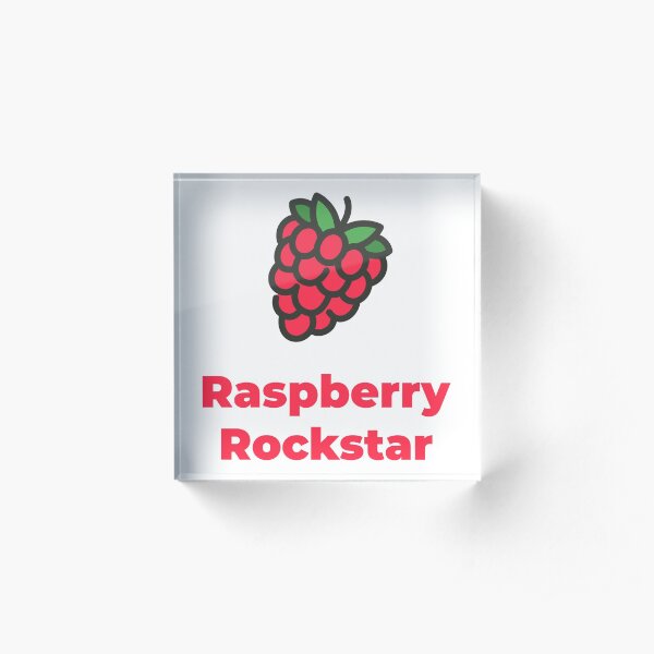 Raspberry Rockstar Acrylic Block