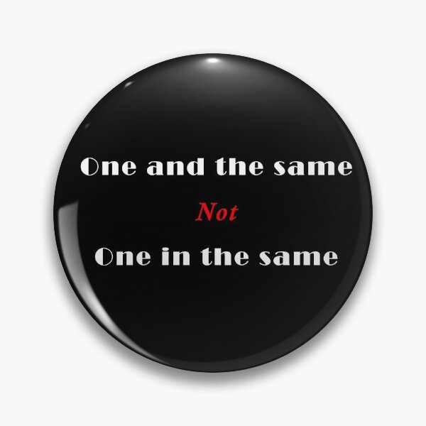 Item preview, One and the Same Not One in the Same (White Font) designed and sold by Uvogin2099.