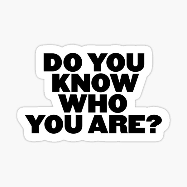 Item preview, Do You Know Who You Are designed and sold by kswain22.