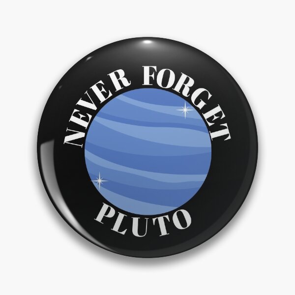 Item preview, Never Forget Pluto designed and sold by Sweet-A-Dsignz.