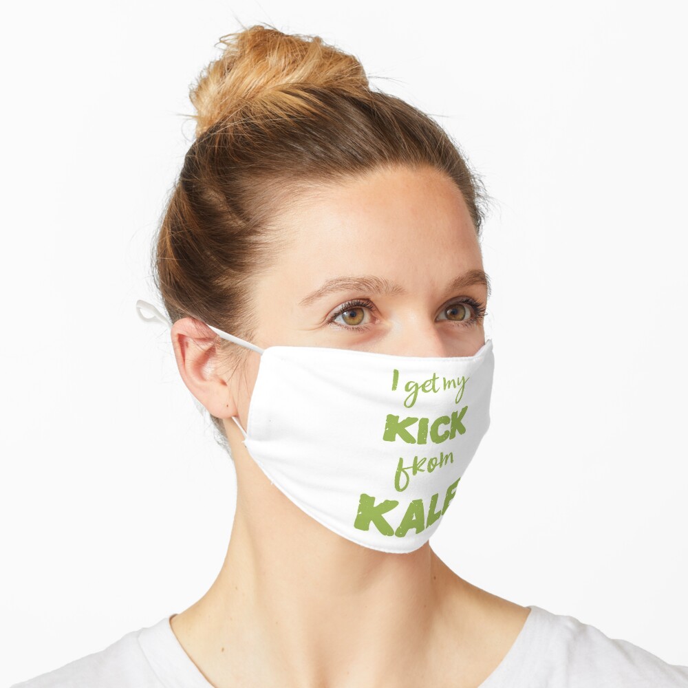 I Get My Kick From Kale Mask