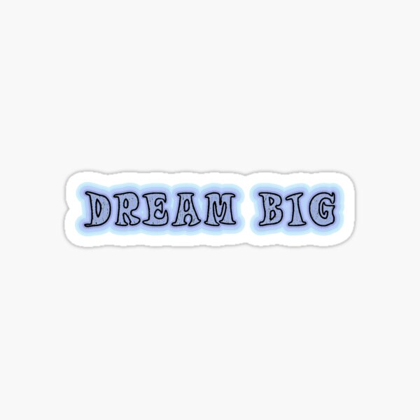 Item preview, DREAM BIG designed and sold by wonderfulgia.