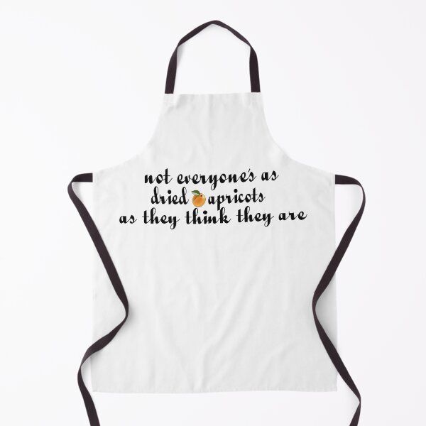 Item preview, Not Everyone's as Dried Apricots as They Think They Are designed and sold by Elliepearson.