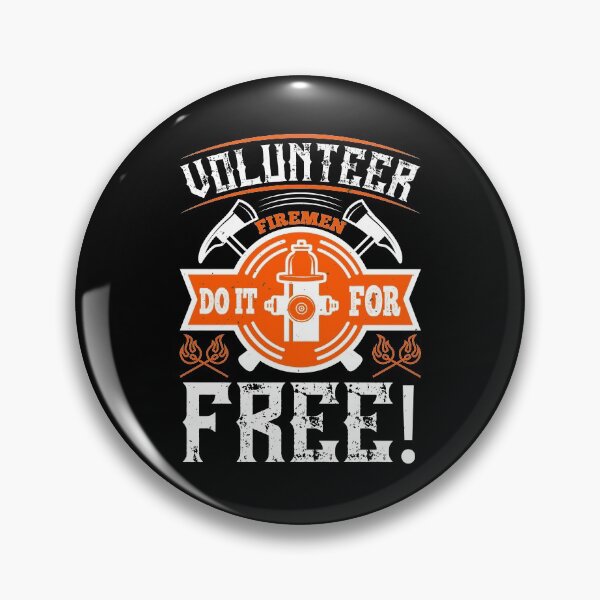 Item preview, Volunteer Firemen Do It For Free! designed and sold by GoodVibeDesign.
