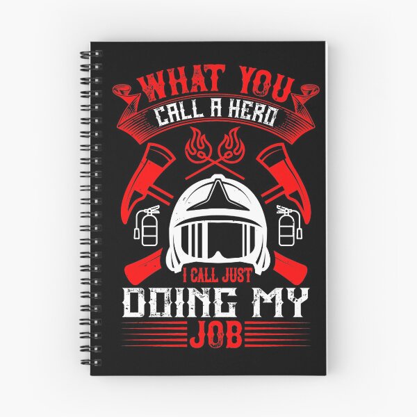 Item preview, What You Call A Hero, I Call Just Doing My Job designed and sold by GoodVibeDesign.