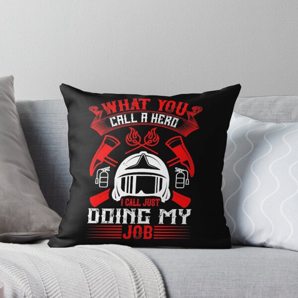 Item preview, What You Call A Hero, I Call Just Doing My Job designed and sold by GoodVibeDesign.