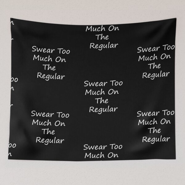 Item preview, Swear Too Much On The Regular XO designed and sold by AritraSur.