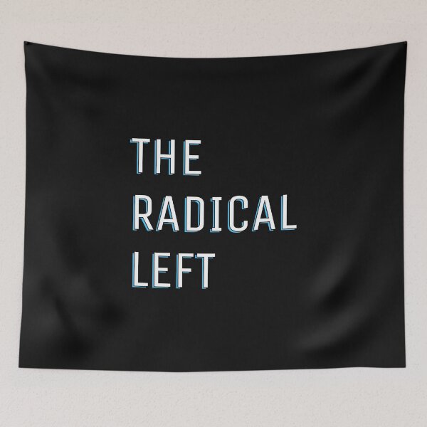 Item preview, The Radical Left designed and sold by Shirtness.
