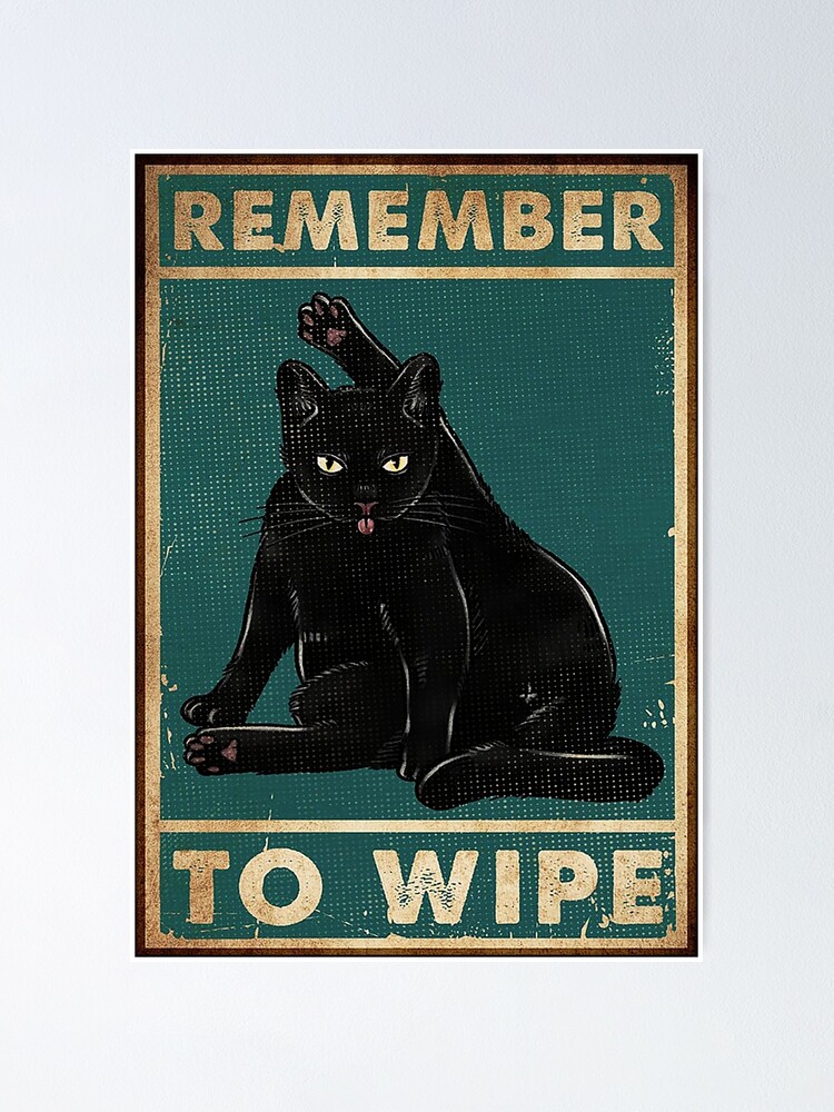 Alternate view of Black Cat Remember to wipe funny gift for cat lover Poster