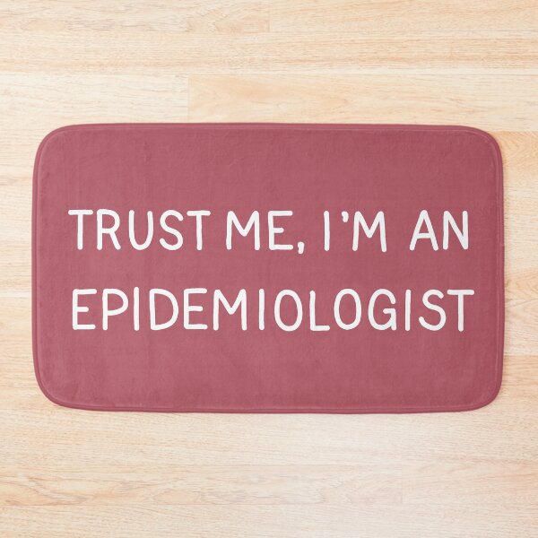 Item preview, Trust Me, I'm An Epidemiologist designed and sold by ValentinaHramov.