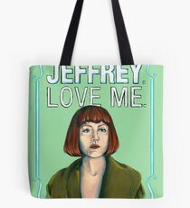 BIG LEBOWSKI-Maude Lebowski- Jeffrey. Love me. Tote Bag