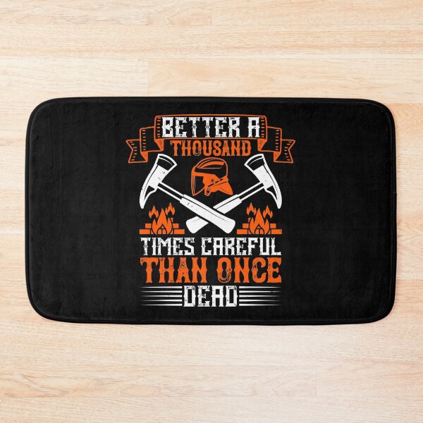 Item preview, Better A Thousand Times Careful Than Once Dead designed and sold by GoodVibeDesign.