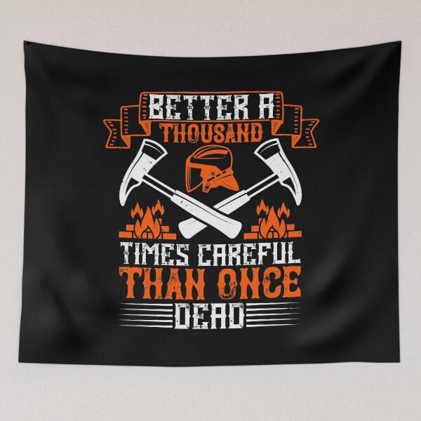 Item preview, Better A Thousand Times Careful Than Once Dead designed and sold by GoodVibeDesign.