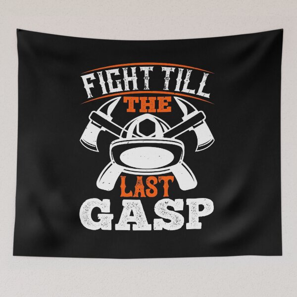 Item preview, Fight Till The Last Gasp designed and sold by GoodVibeDesign.