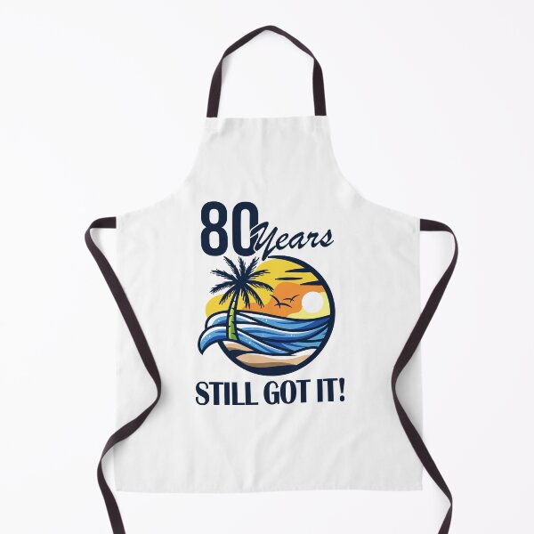 Item preview, 80 years - still got IT! designed and sold by Cutebutfunny.