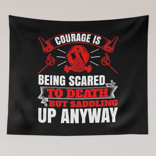 Item preview, Courage Is Being Scared To Death, But Saddling Up Anyway designed and sold by GoodVibeDesign.