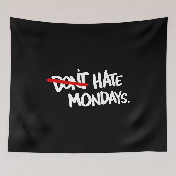 Item preview, Don't hate Mondays writers style funny joke designed and sold by cinemadnesshirt.
