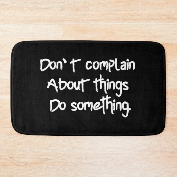Item preview, Don't Complain, Do something. designed and sold by TagCreation.