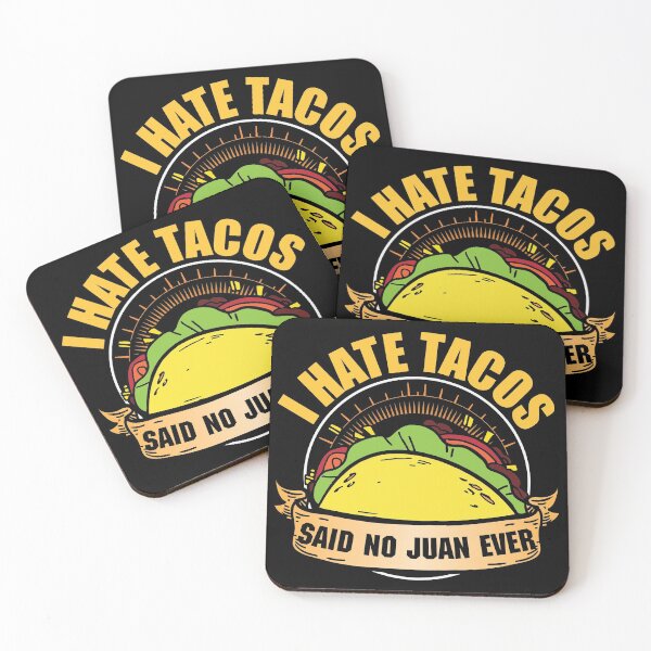 Item preview, I Hate Tacos said no one ever designed and sold by Grinover.