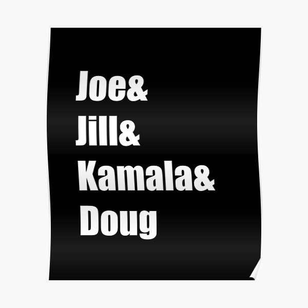 Joe Jill Kamala Doug Poster By Cubez39 Redbubble