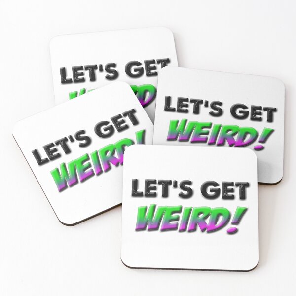 Item preview, Let's Get Weird! designed and sold by Poptopia.