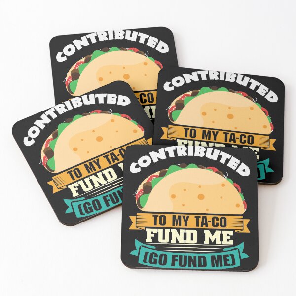 Item preview, Contributed to my Taco fund me designed and sold by Grinover.