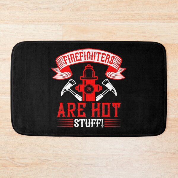 Item preview, Firefighters Are Hot Stuff! designed and sold by GoodVibeDesign.