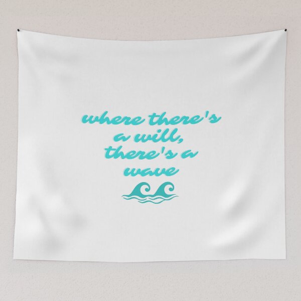 Item preview, where there's a will, there's a wave sticker designed and sold by oceanikki.