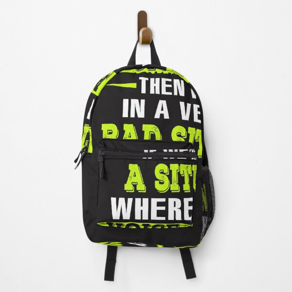 Item preview, Funny Quotes If We're Ever in a Situation We Are in a Very Bad Situation designed and sold by iamspiner.