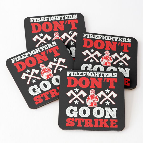 Item preview, Firefighters Don't Go On Strike designed and sold by GoodVibeDesign.