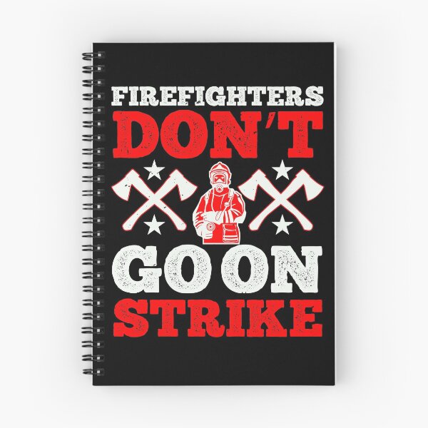 Item preview, Firefighters Don't Go On Strike designed and sold by GoodVibeDesign.