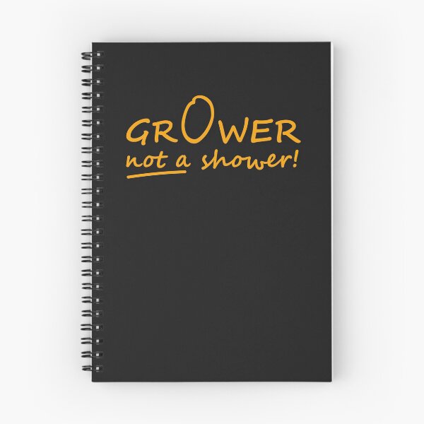 Item preview, Grower not a shower! designed and sold by Sinyart.