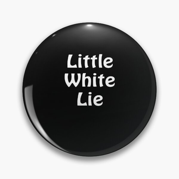 Item preview, Little white lie designed and sold by ayyoubdz.