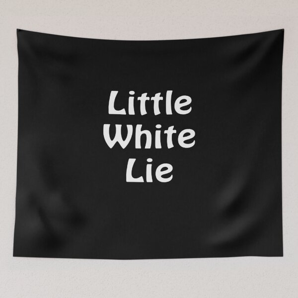 Item preview, Little white lie designed and sold by ayyoubdz.